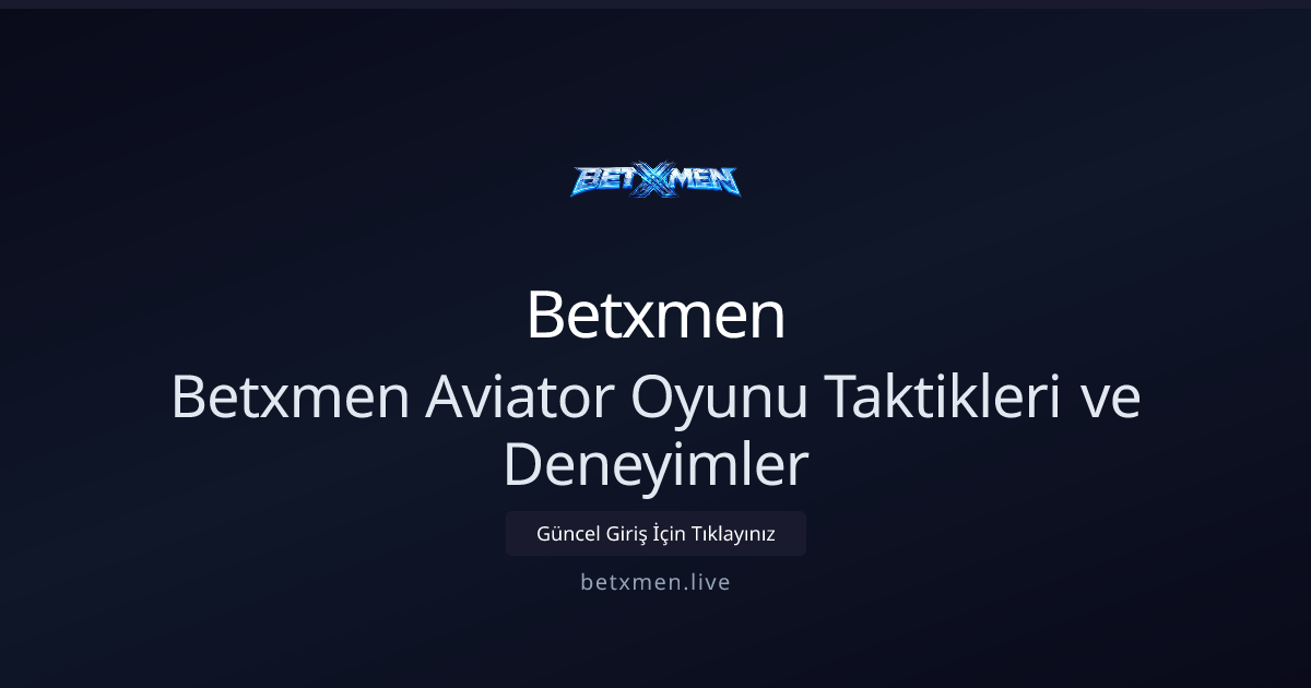 Aviator Stratejileri ve Gerçek Oyuncu Gözlemleri 2026 Aviator Stratejileri ve Gerçek Oyuncu Gözlemleri 2026 - Betxmen rehber görseli