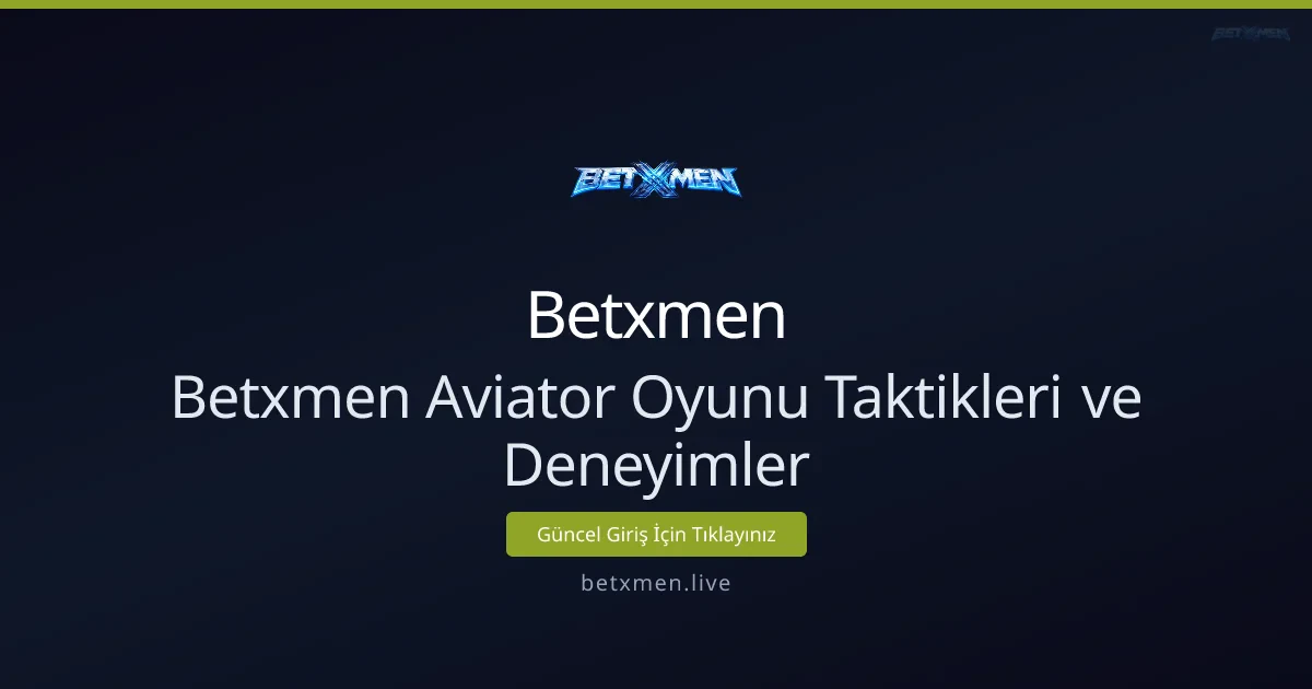 Betxmen Aviator: Deneyimler ve Kazanma Taktikleri Betxmen Aviator: Deneyimler ve Kazanma Taktikleri - Betxmen rehber görseli