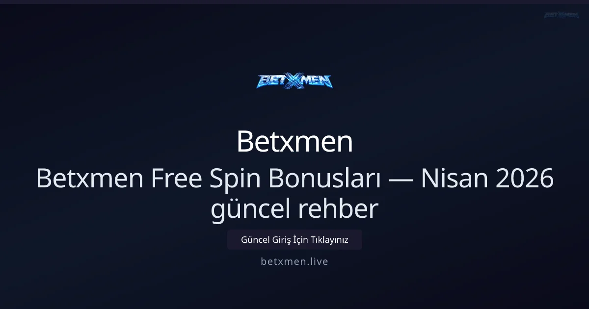 Betxmen Free Spin Rehberi — Bilgiler - Betxmen rehber görseli